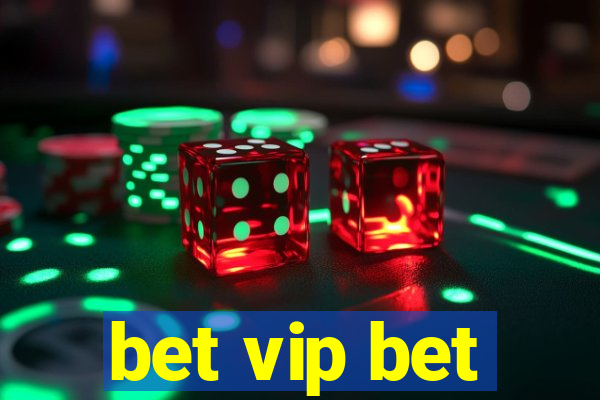 bet vip bet